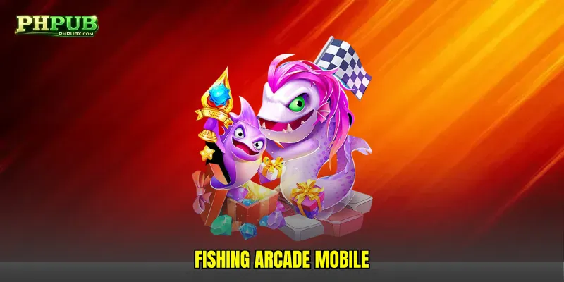 Fishing arcade mobile