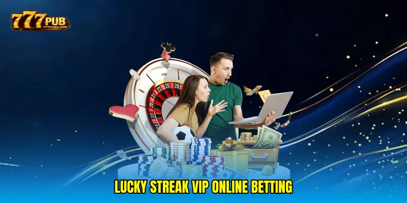 Lucky streak VIP online betting